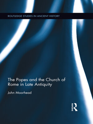 cover image of The Popes and the Church of Rome in Late Antiquity
